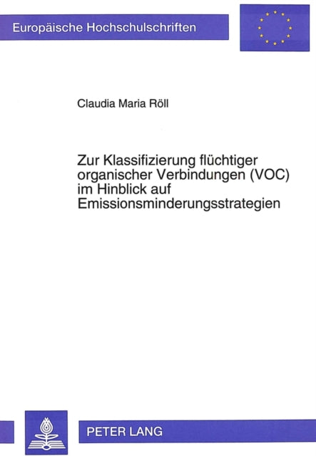 Book cover of: Zur Klassifizierung fluechtiger organischer Verbindungen (VOC) im Hinblick auf Emissionsminderungsstrategien
