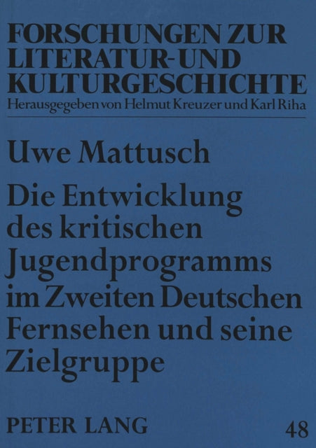 Book cover of: Die Entwicklung des kritischen Jugendprogramms im Zweiten Deutschen Fernsehen und seine Zielgruppe