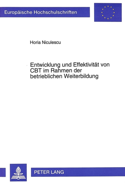 Book cover of: Entwicklung und Effektivitaet von CBT im Rahmen der betrieblichen Weiterbildung