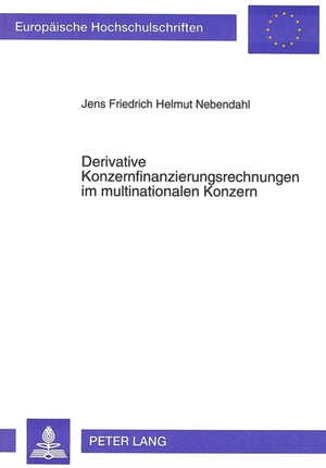 Derivative Konzernfinanzierungsrechnungen im multinationalen Konzern