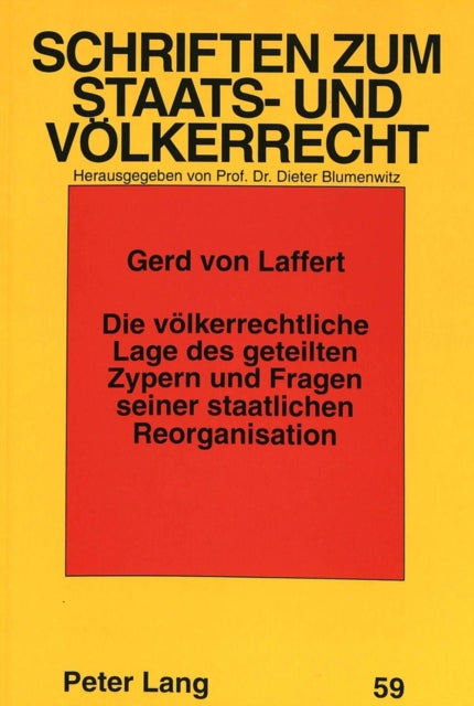 Book cover of: Die voelkerrechtliche Lage des geteilten Zypern und Fragen seiner staatlichen Reorganisation