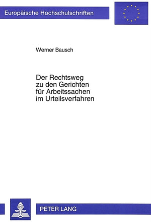 Der Rechtsweg zu den Gerichten fuer Arbeitssachen im Urteilsverfahren