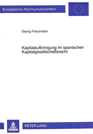 Kapitalaufbringung im spanischen Kapitalgesellschaftsrecht