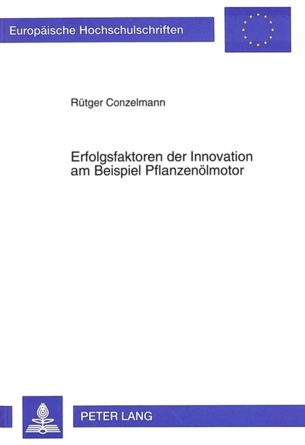 Book cover of: Erfolgsfaktoren der Innovation am Beispiel Pflanzenoelmotor