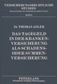 Book cover of: Das Tagegeld in der Krankenversicherung als Schadens- oder Summenversicherung