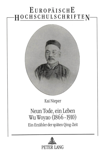 Book cover of: Neun Tode, ein Leben- Wu Woyao (1866-1910)