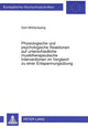 Book cover of: Physiologische und psychologische Reaktionen auf unterschiedliche musiktherapeutische Interventionen im Vergleich zu einer Entspannungsuebung