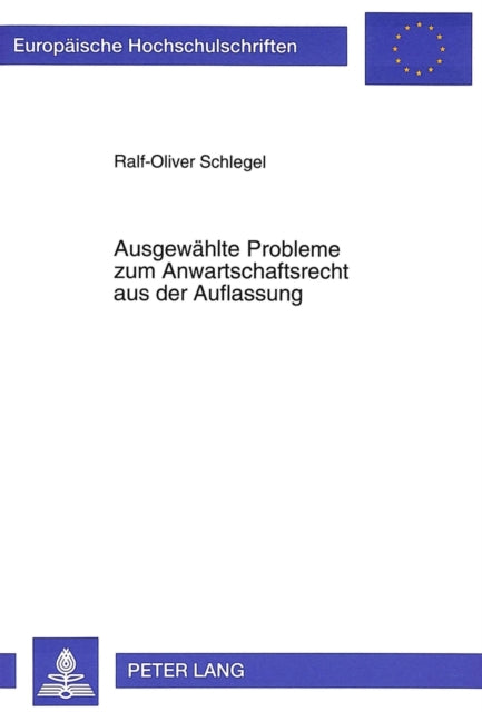 Book cover of: Ausgewaehlte Probleme zum Anwartschaftsrecht aus der Auflassung