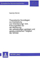 Book cover of: Theoretische Grundlagen zur Erarbeitung von Orientierungs- bzw. Fuehrungshilfen fuer die Aktivierung der selbstaendigen geistigen und geistig-praktischen Taetigkeit der Schueler