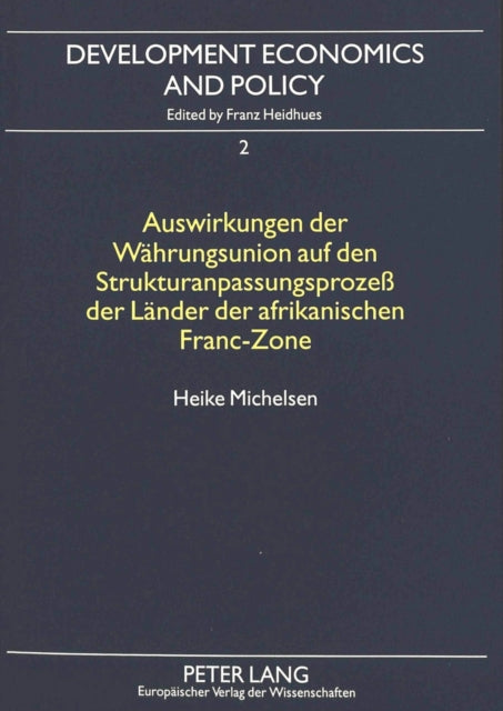 Book cover of: Auswirkungen der Waehrungsunion auf den Strukturanpassungsproze der Laender der afrikanischen Franc-Zone