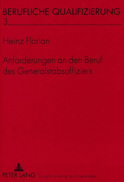 Book cover of: Anforderungen an den Beruf des Generalstabsoffiziers