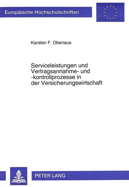 Book cover of: Serviceleistungen und Vertragsannahme- und -kontrollprozesse in der Versicherungswirtschaft