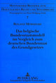 Book cover of: Das belgische Bundesstaatsmodell im Vergleich zum deutschen Bundesstaat des Grundgesetzes