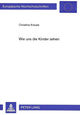 Book cover of: Wie uns die Kinder sehen