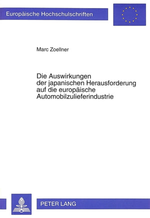 Die Auswirkungen der japanischen Herausforderung auf die europaeische Automobilzulieferindustrie