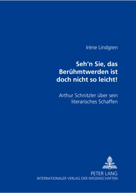 Book cover of: «Seh'n Sie, Das Beruehmtwerden Ist Doch Nicht So Leicht!». By: Irene Lindgren