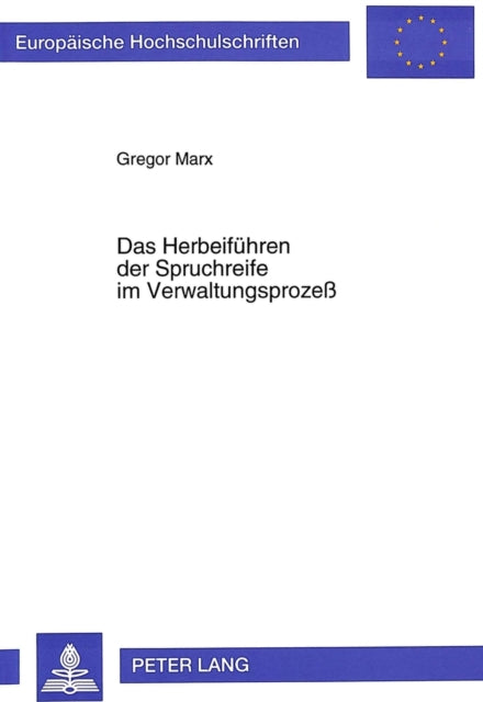Book cover of: Das Herbeifuehren der Spruchreife im Verwaltungsproze