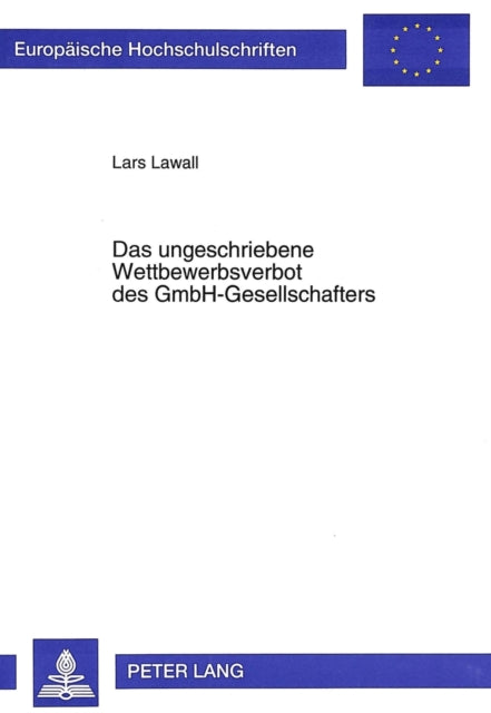 Book cover of: Das ungeschriebene Wettbewerbsverbot des GmbH-Gesellschafters