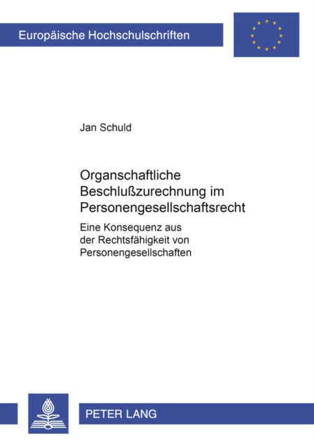 Book cover of: Organschaftliche Beschlußzurechnung Im Personengesellschaftsrecht. By: Jan Schuld