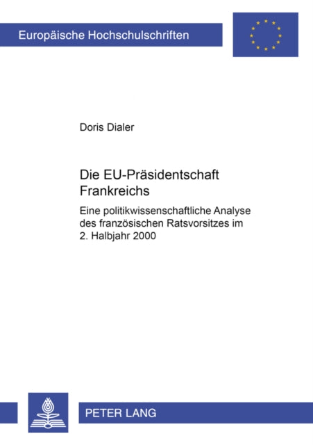 Book cover of: Die Eu-Praesidentschaft Frankreichs. By: Doris Dialer