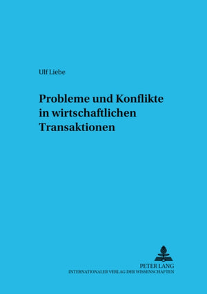 Probleme Und Konflikte in Wirtschaftlichen Transaktionen