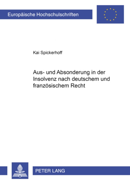 Book cover of: Aus- Und Absonderung in Der Insolvenz Nach Deutschem Und Franzoesischem Recht