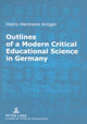 Book cover of: Outlines of a Modern Critical Educational Science in Germany. By: Heinz-Hermann Kruger