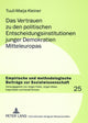 Book cover of: Vertrauen Zu Den Politischen Entscheidungsinstitutionen Junger Demokratien Mitteleuropas. By: Tuuli-Marja Kleiner