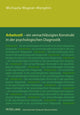 Book cover of: Arbeitsstil - Ein Vernachlaessigtes Konstrukt in Der Psychologischen Diagnostik. By: Michaela Wagner-Menghin