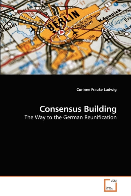 Book cover of: Consensus Building