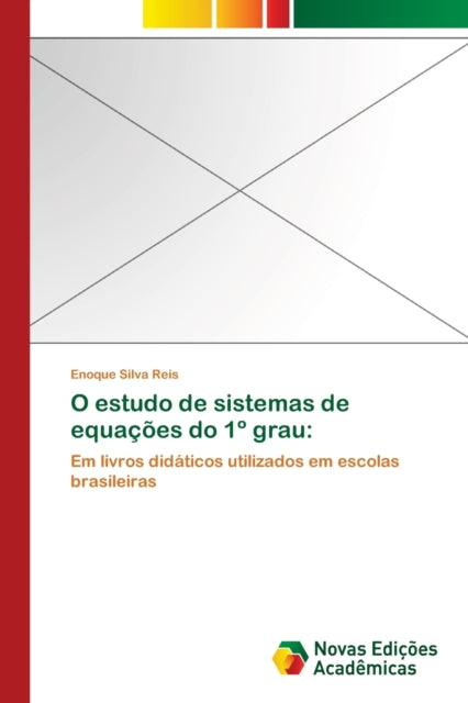 Book cover of: O estudo de sistemas de equacoes do 1° grau