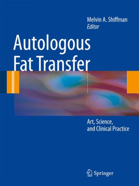 Book cover of: Autologous Fat Transfer. By: Melvin A. Shiffman