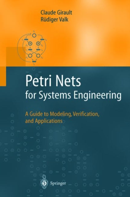 Book cover of: Petri Nets for Systems Engineering. By: Claude Girault