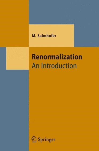 Book cover of: Renormalization. By: Manfred Salmhofer