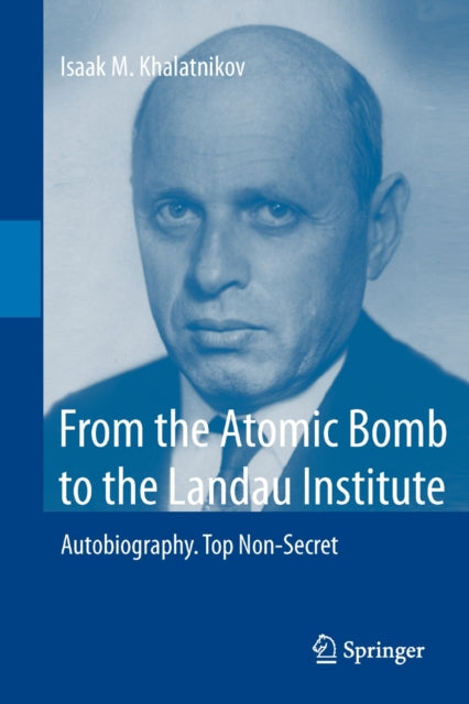 Book cover of: From the Atomic Bomb to the Landau Institute