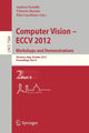 Book cover of: Computer Vision -- ECCV 2012. Workshops and Demonstrations. By: Andrea Fusiello