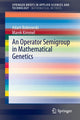 Book cover of: Operator Semigroup in Mathematical Genetics. By: Adam Bobrowski