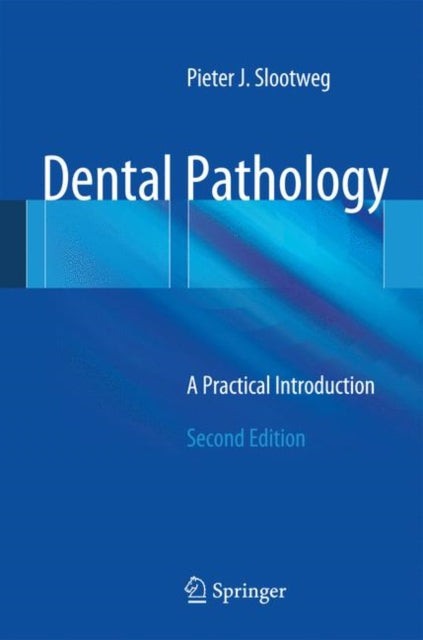 Book cover of: Dental Pathology. By: Pieter Slootweg