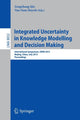 Book cover of: Integrated Uncertainty in Knowledge Modelling and Decision Making. By: Zengchang Qin