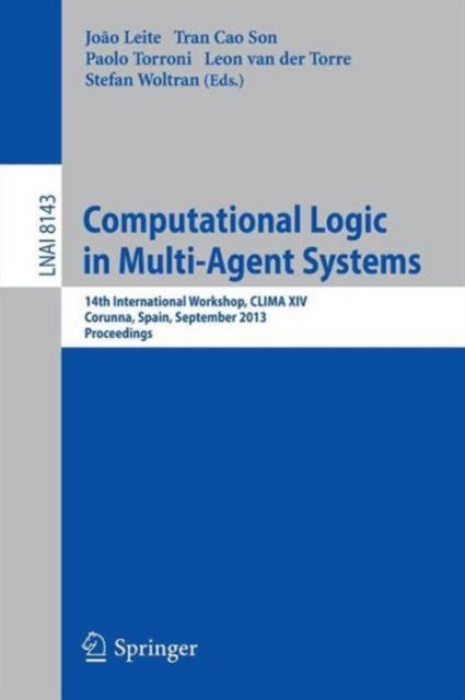 Book cover of: Computational Logic in Multi-Agent Systems. By: João Leite