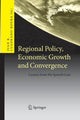 Book cover of: Regional Policy, Economic Growth and Convergence. By: Juan R. Cuadrado-Roura