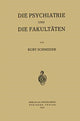 Book cover of: Die Psychiatrie und die Fakultaten. By: Kurt Schneider