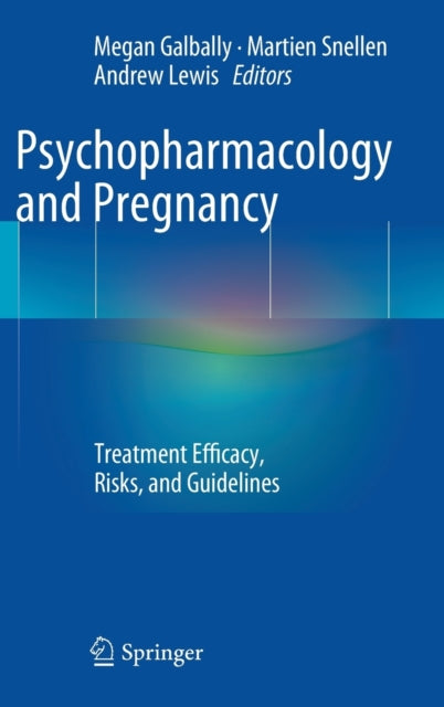 Book cover of: Psychopharmacology and Pregnancy. By: Megan Galbally
