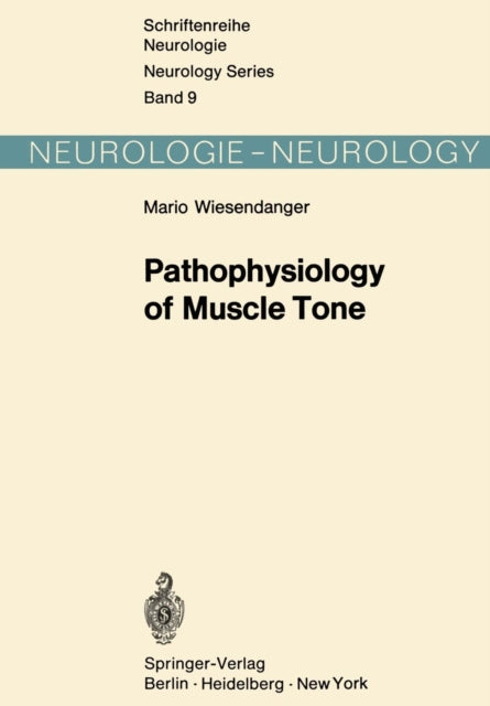 Book cover of: Pathophysiology of Muscle Tone. By: Mario Wiesendanger