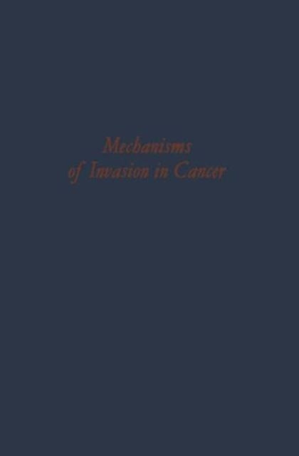 Book cover of: Mechanisms of Invasion in Cancer. By: P. Denoix