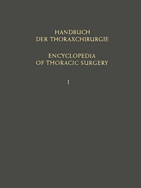Book cover of: Handbuch der Thoraxchirurgie / Encyclopedia of Thoracic Surgery
