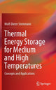 Book cover of: Thermal Energy Storage for Medium and High Temperatures. By: Wolf Dieter Steinmann