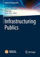 Book cover of: Infrastructuring Publics. By: Matthias Korn
