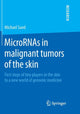 Book cover of: MicroRNAs in malignant tumors of the skin. By: Michael Sand
