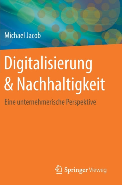 Book cover of: Digitalisierung & Nachhaltigkeit. By: Michael Jacob